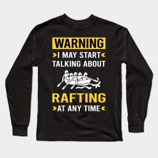 Warning Rafting Long Sleeve T-Shirt